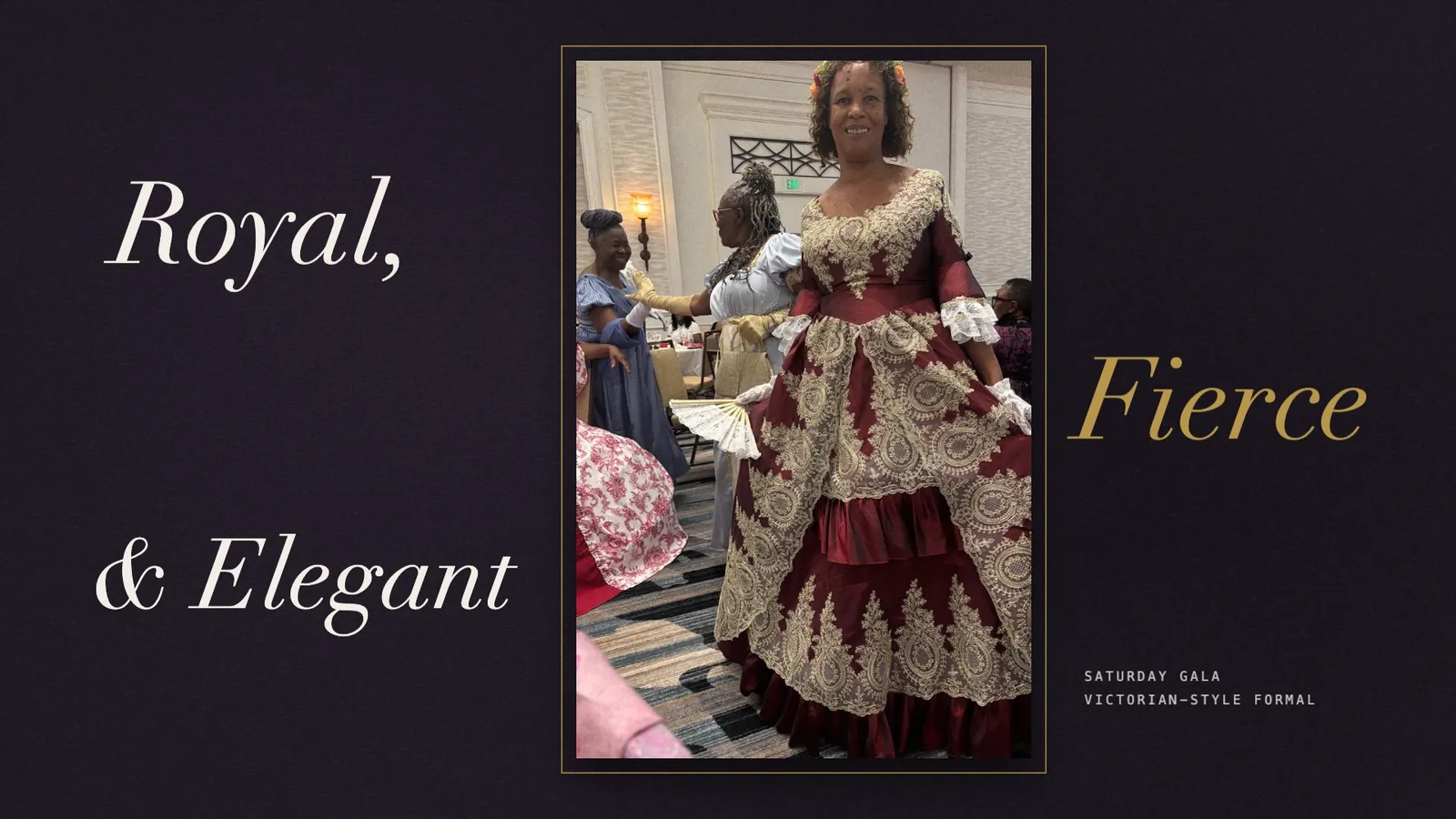 The dress code, around the gowns.